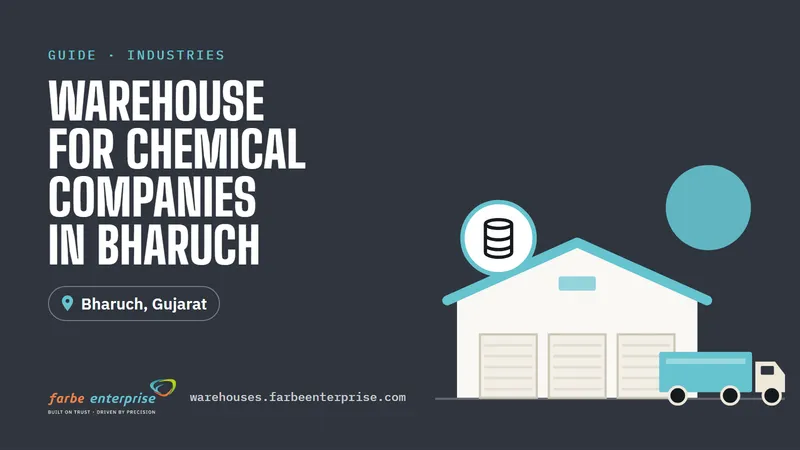 Cover image for “Warehouse for Chemical Companies in Bharuch: Important Considerations”, a Farbe Warehouses guide
