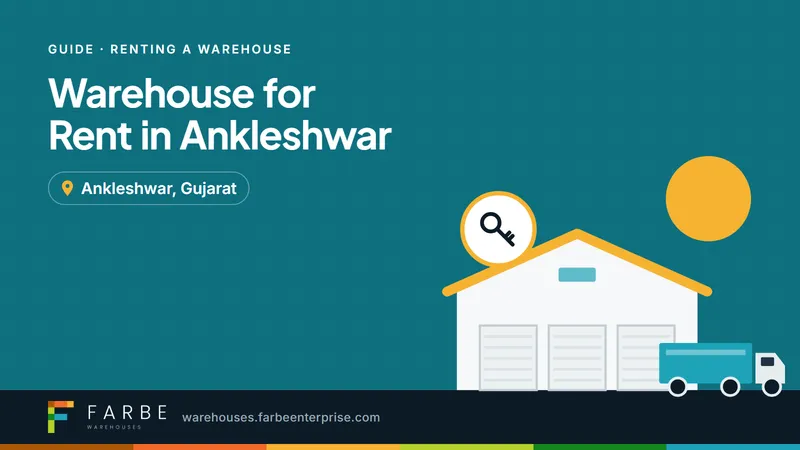 Cover image for “Warehouse for Rent in Ankleshwar: A Guide for Manufacturers and Traders”, a Farbe Warehouses guide