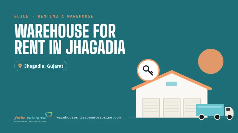 Cover image for “Warehouse for Rent in Jhagadia: A Guide for Industries and Manufacturers”, a Farbe Warehouses guide