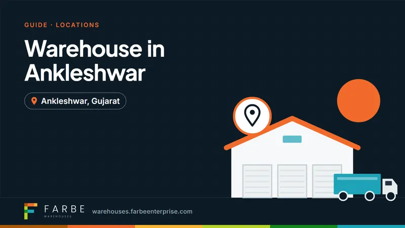 Cover image for “Warehouse in Ankleshwar: Complete Guide for Businesses and Industries”, a Farbe Warehouses guide
