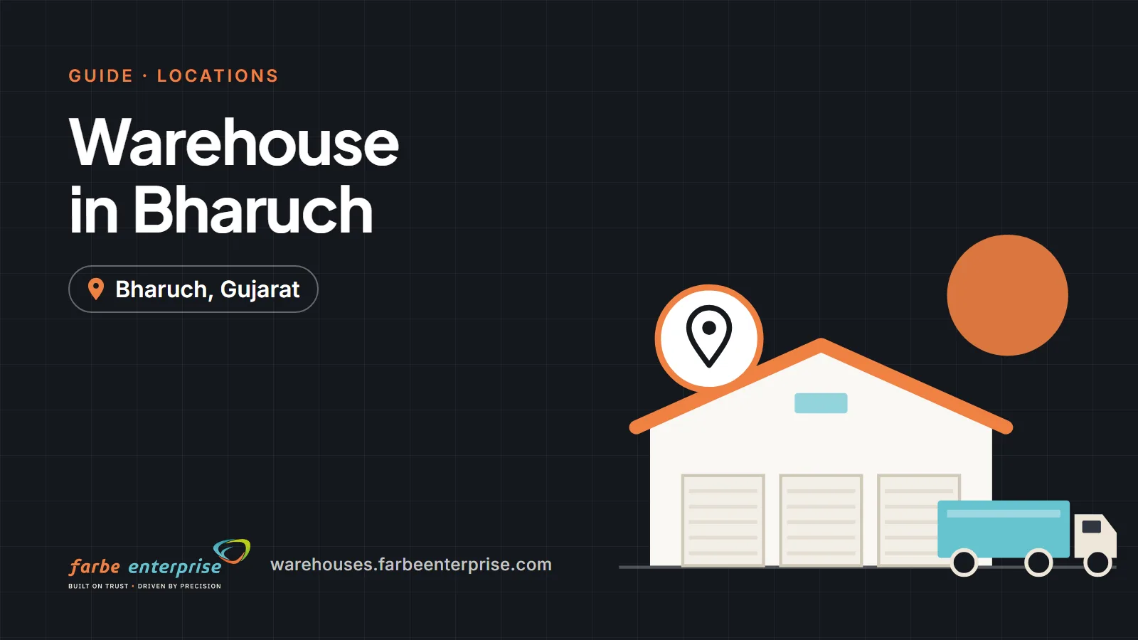 Cover image for “Warehouse in Bharuch: Best Locations for Industrial and Commercial Storage”, a Farbe Warehouses guide