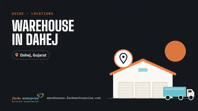 Cover image for “Warehouse in Dahej: Industrial Warehousing and Logistics Guide”, a Farbe Warehouses guide