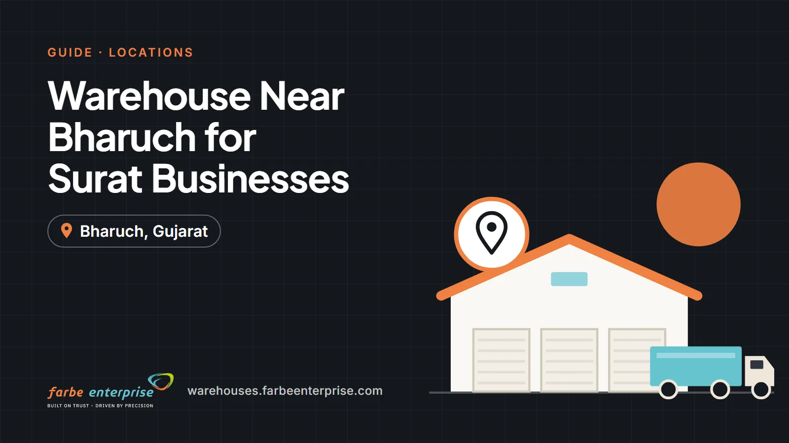 Cover image for “Warehouse Near Bharuch for Surat Businesses: Advantages and Connectivity”, a Farbe Warehouses guide