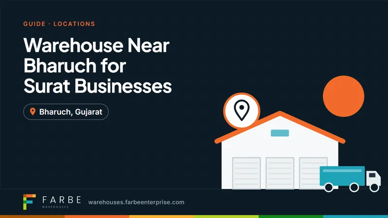 Cover image for “Warehouse Near Bharuch for Surat Businesses: Advantages and Connectivity”, a Farbe Warehouses guide