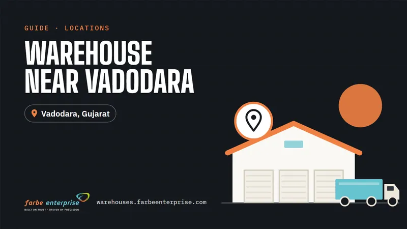 Cover image for “Warehouse Near Vadodara: Strategic Locations for Logistics and Distribution”, a Farbe Warehouses guide