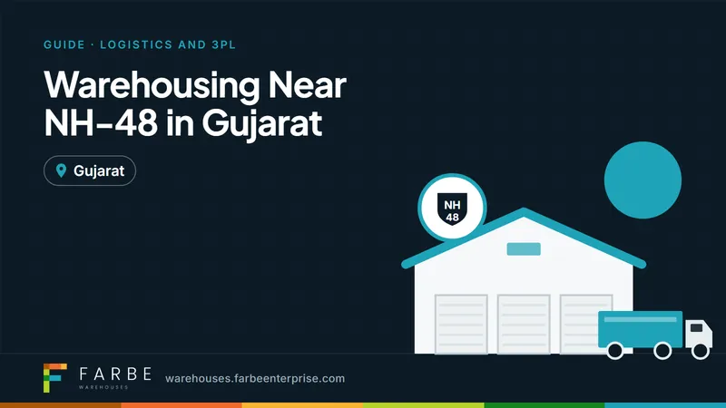 Cover image for “Warehousing Near NH-48 in Gujarat: Benefits for Logistics Businesses”, a Farbe Warehouses guide